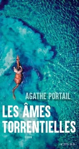 Agathe Portail – Les âmes torrentielles