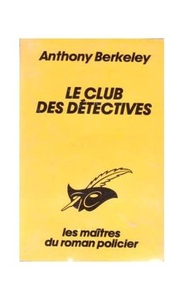 Anthony Berkeley – Le club des détectives