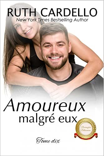 Ruth Cardello - Les Barrington milliardaires, tome 10 - Amoureux malgré eux