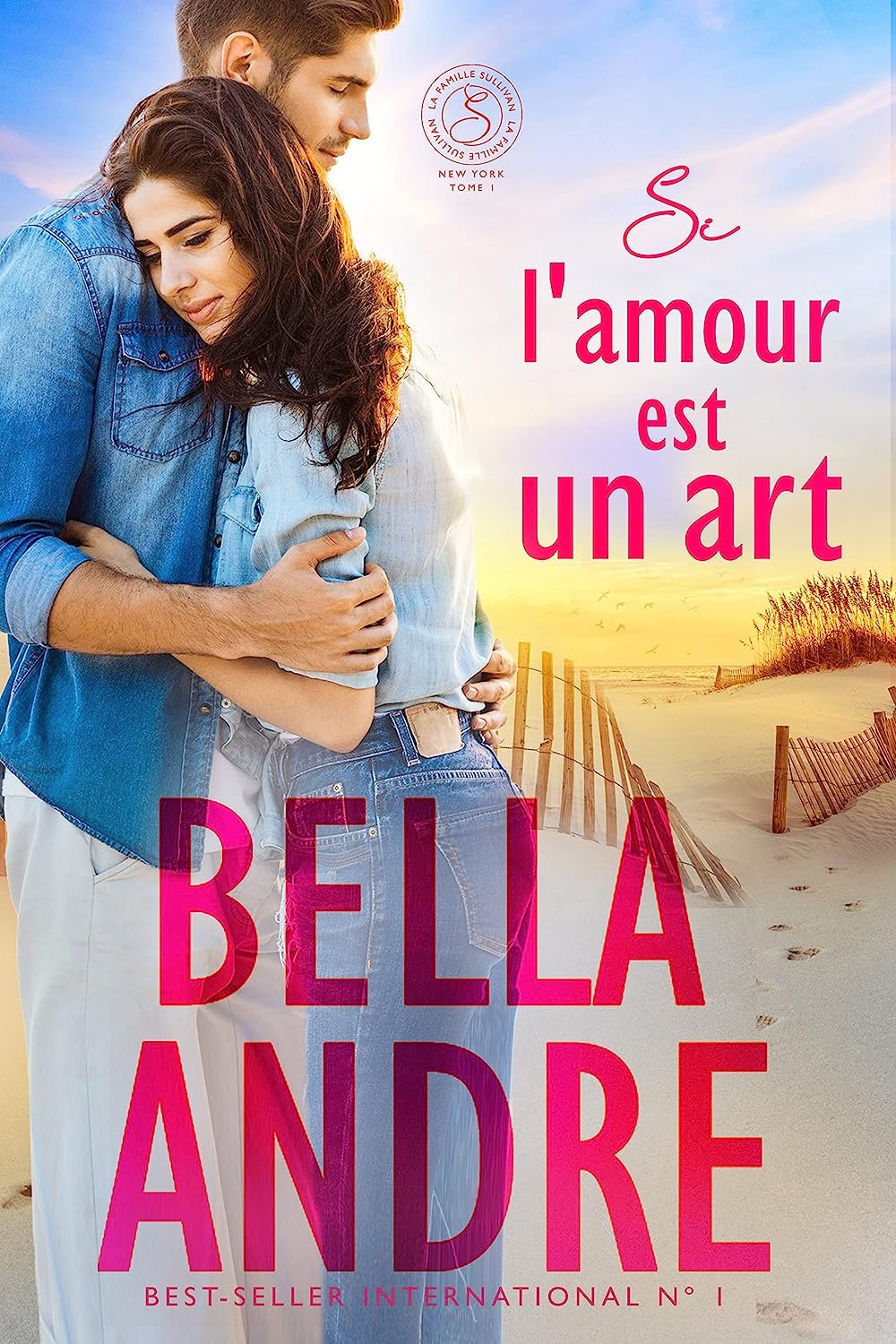 Bella Andre - La Famille Sullivan, New York, Tome 1 : Si l'amour est un art