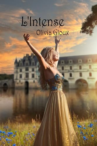 Olivia Gloux - L’intense