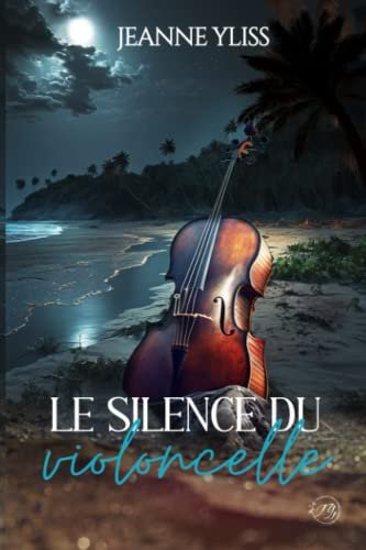 Jeanne Yliss - Le silence du violoncelle