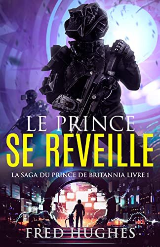 Fred Hughes - La Saga du prince de Britannia, Tome 1 : Le prince se réveille