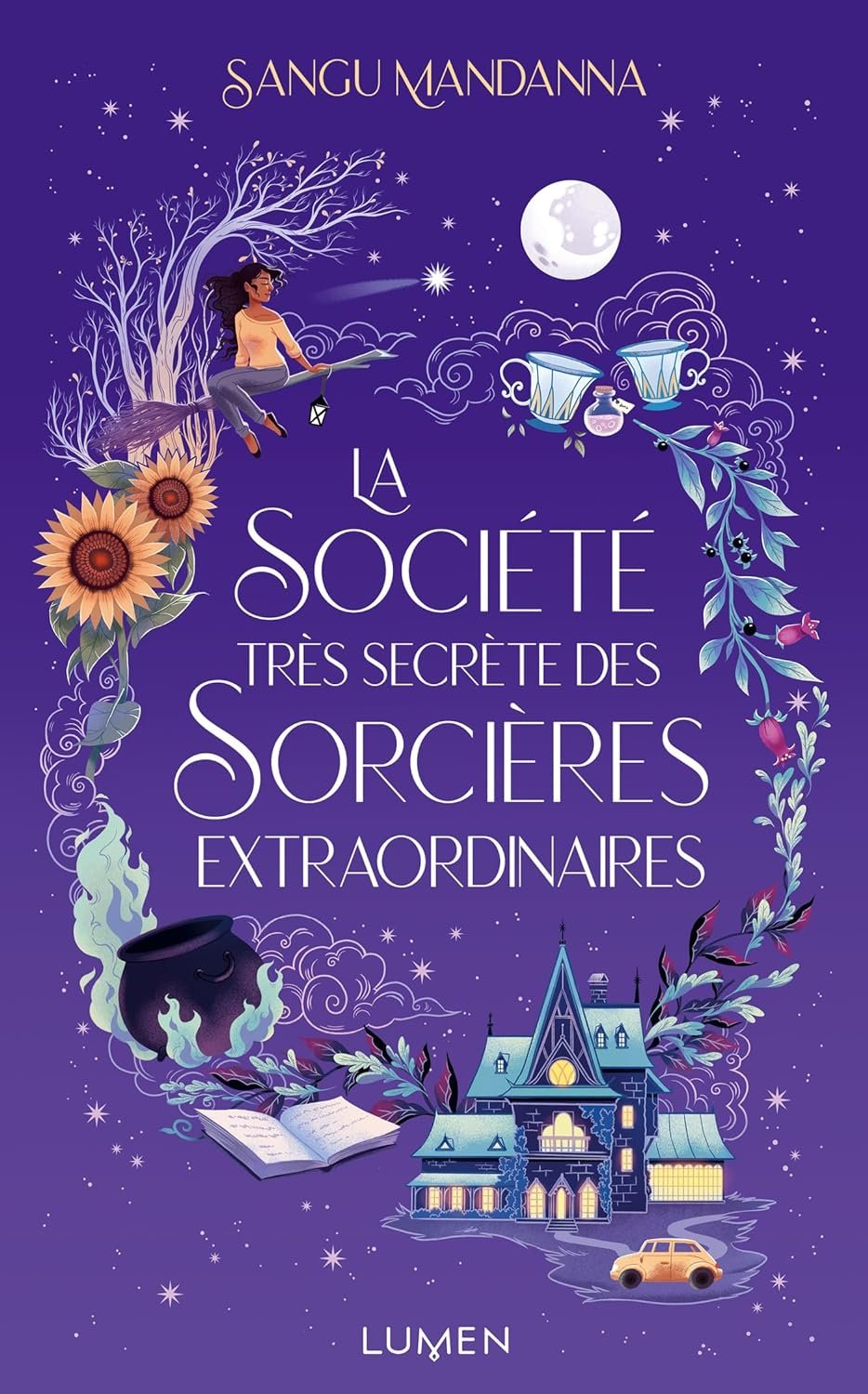 Sangu Mandanna - La Société très secrète des Sorcières extraordinaires