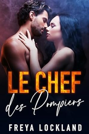 Freya Lockland - Le Chef des Pompiers