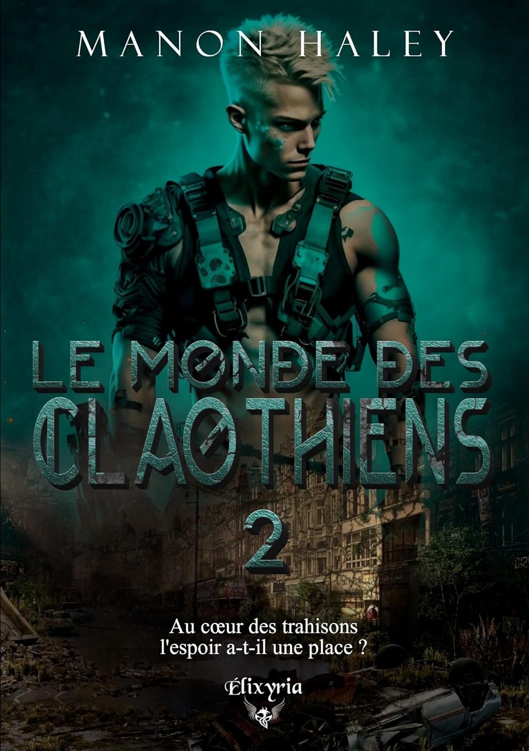 Manon Haley - Le Monde des Claothiens, tome 2