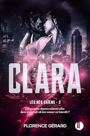 Florence Gérard - Les Néo-Gaïens, Tome 2 : Clara