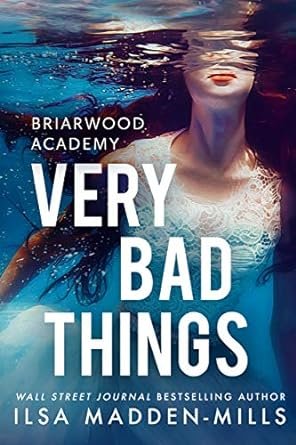 Ilsa Madden-Mills - Briarwood University, tome 1 : Very bad things