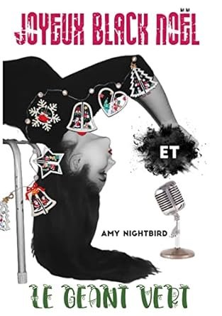 Amy Nightbird - Joyeux Black Noël et le Géant Vert