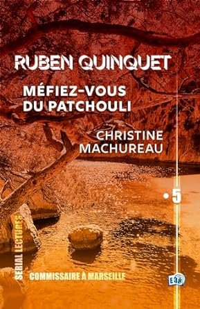 Christine Machureau - Méfiez-vous du patchouli