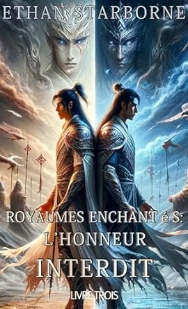 Ethan Starborne - Royaumes Enchantés: L'Honneur Interdit , Livre 3