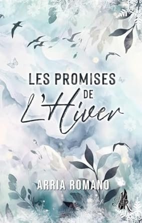 ARRIA ROMANO - Les Promises de l'Hiver