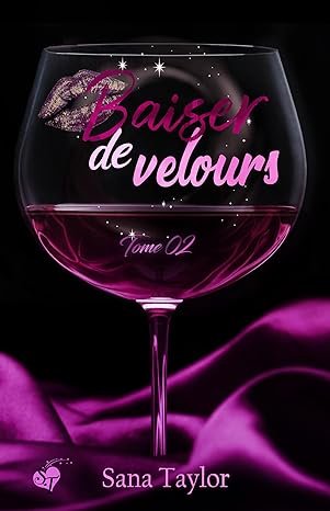 Sana Taylor - Baiser de velours ,Tome 2