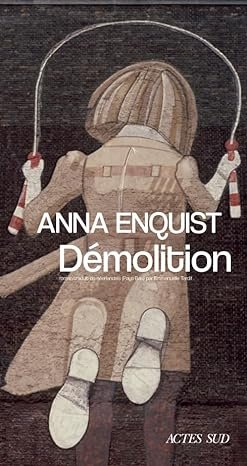 Anna Enquist - Démolition