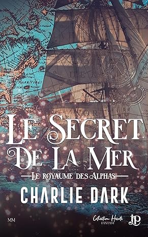 Charlie Dark - Le Secret de la Mer: Le Royaume des Alphas