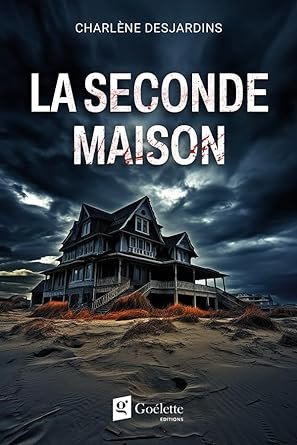 Charlène Desjardins - La seconde maison