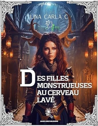 James Lore , Lina Carla C. - Des Filles monstres ayant subi un lavage de cerveau