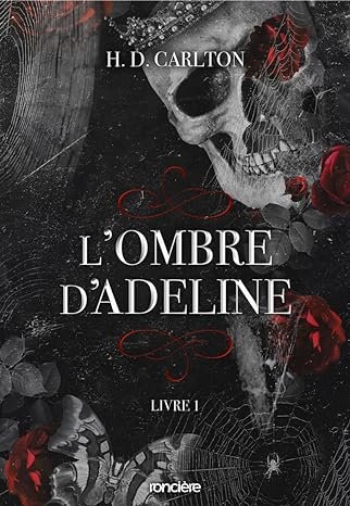 H. D. Carlton - L'Ombre d'Adeline, Tome 1