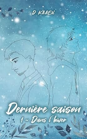 D. Kaaen - Dernière saison, Tome 1 : Dans l'hiver