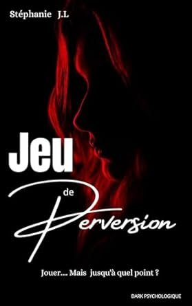 Stéphanie J.L - Jeu de perversion