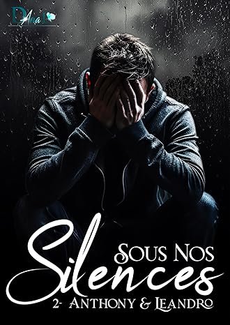 Dana L. - Sous nos silences, Tome 2 : Anthony & Leandro