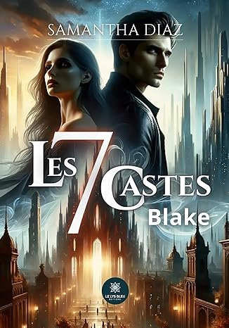 Samantha Diaz - Les 7 castes: Blake