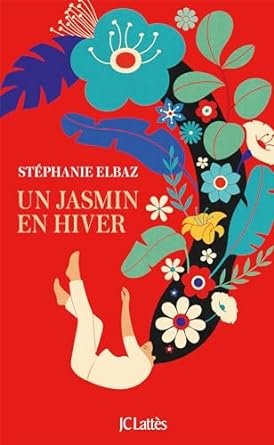 Stéphanie Elbaz - Un jasmin en hiver