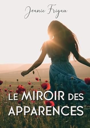 Joanie Frigau - Cécilia , Tome 2 : Le miroir des apparences