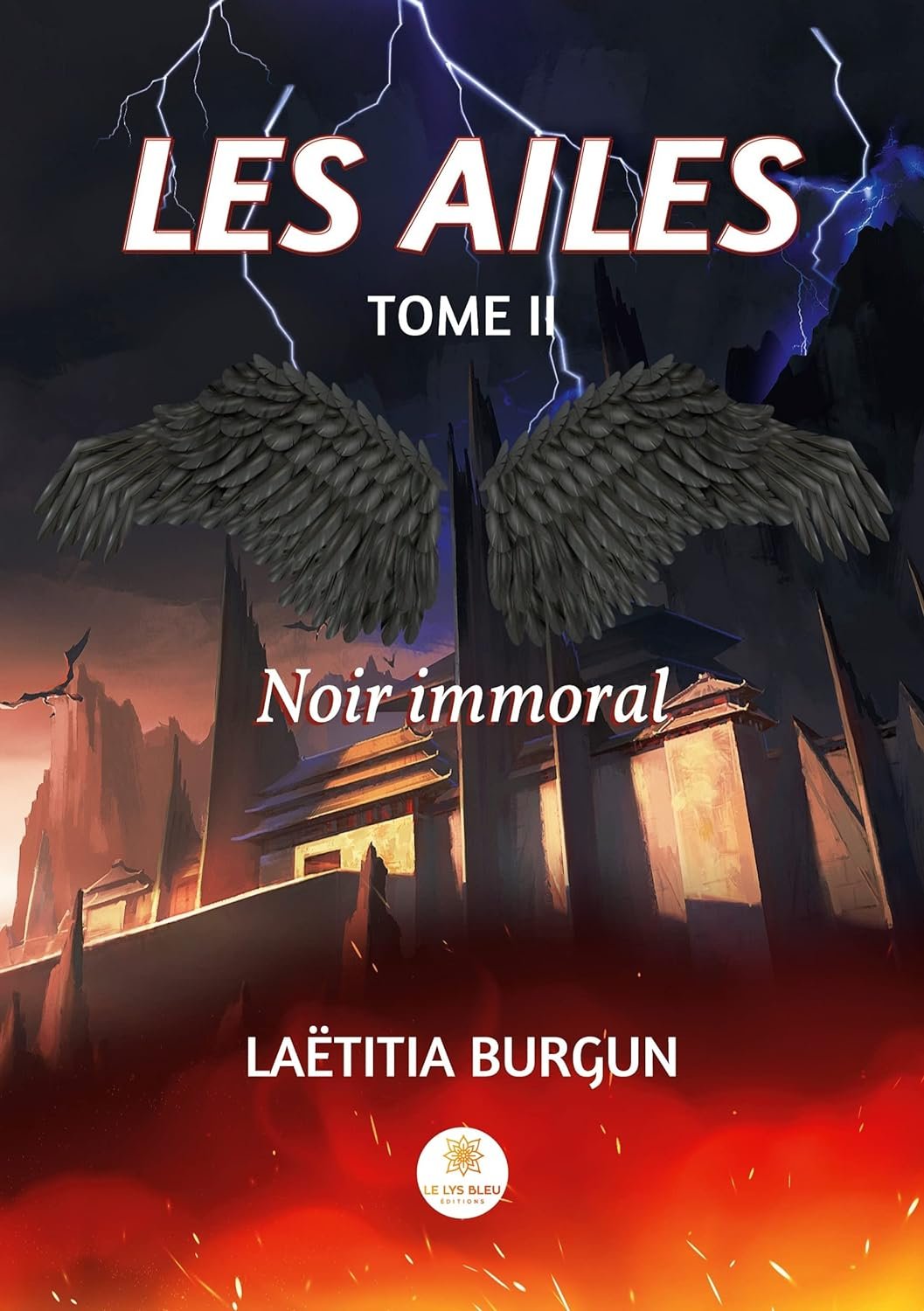 Laëtitia Burgun - Les Ailes , Tome 2 : Noir immoral