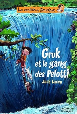 Josh Lacey - Les Aventures de Tim et Gruk, Tome 2 : Gruk et le gang des Pelotti