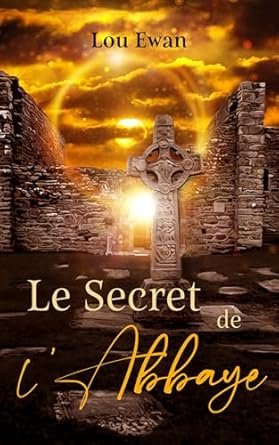 Lou Ewan - Le Secret de l'abbaye