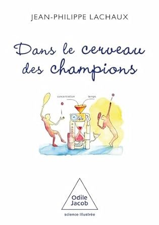 Jean-Philippe Lachaux - Dans le cerveau des champions