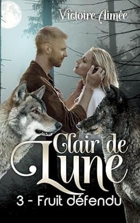 Victoire Aimée - Clair de Lune: Fruit Défendu