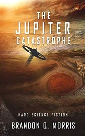 Brandon Q. Morris - La catastrophe de Jupiter