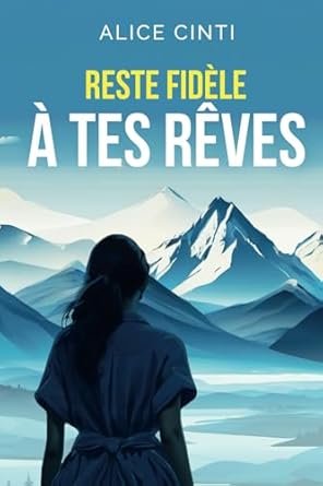 Alice Cinti - Reste fidèle à tes rêves