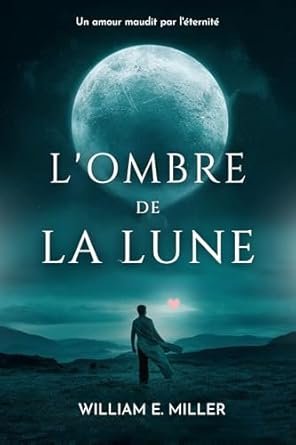 William Miller - L'OMBRE DE LA LUNE