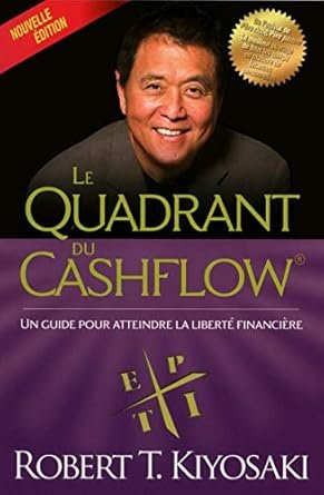 Robert T. Kiyosaki - Le Quadrant du Cashflow