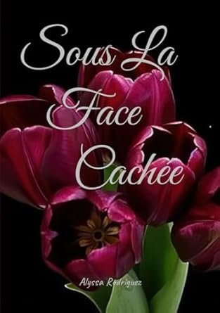 Alyssa Rodriguez - Sous la face cachée