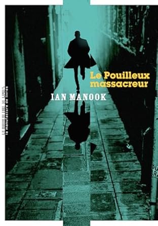 Ian Manook - Le pouilleux massacreur