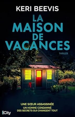 Keri Beevis - La maison de vacances