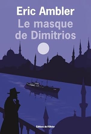 Eric Ambler - Le Masque de Dimitrios