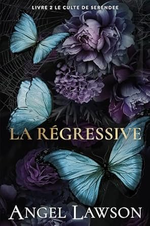 Angel Lawson - La Régressive : Le Culte de Serendee