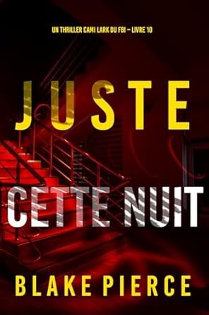 Blake Pierce - Juste cette nuit