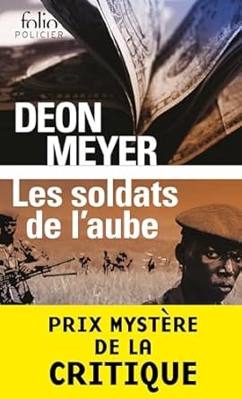 Deon Meyer - Les soldats de l’aube