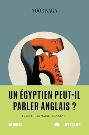 Noor Naga - Un Égyptien peut-il parler anglais ?