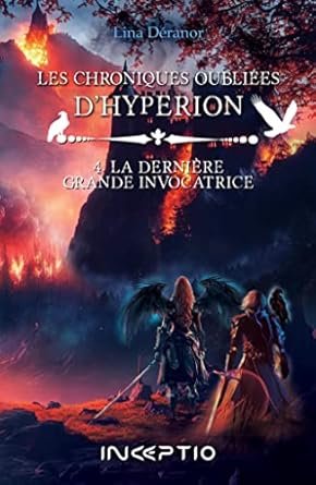 Lina Déranor - Les Chroniques oubliées d'Hyperion ,Tome4 : La Dernière grande