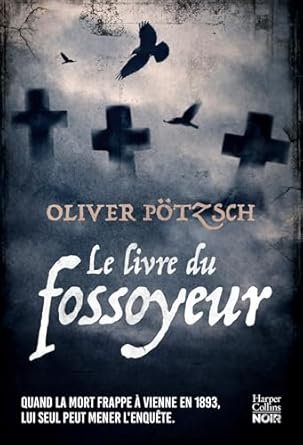 Oliver Pötzsch - Le Livre du fossoyeur