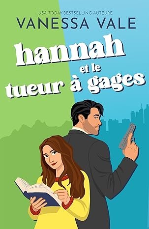 Vanessa Vale - Hannah et le tueur à gages