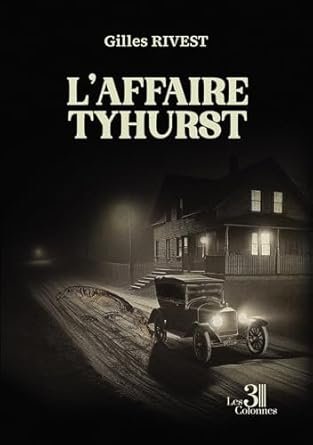 Gilles Rivest - L'affaire Tyhurst