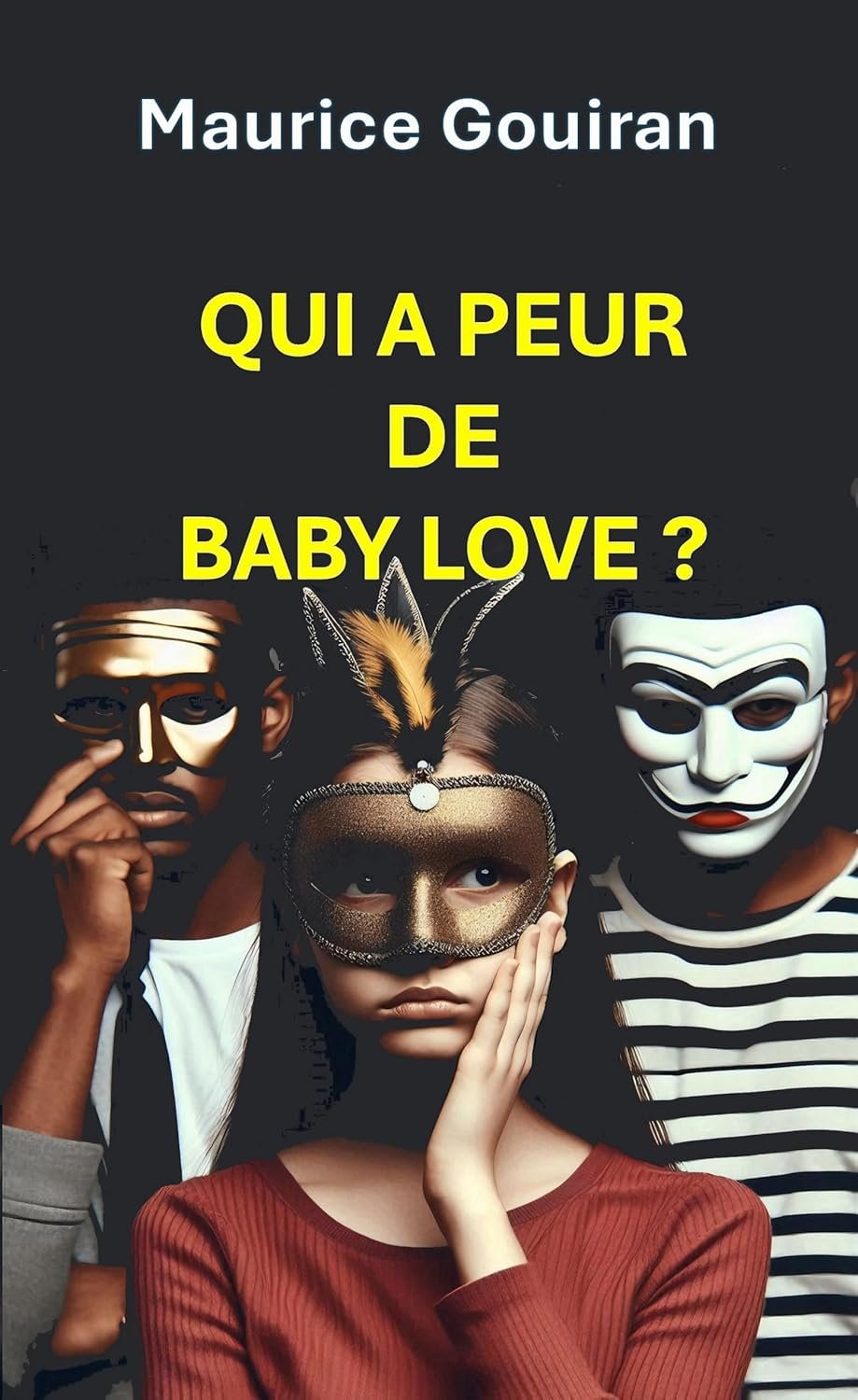 Maurice Gouiran - QUI A PEUR DE BABY LOVE?